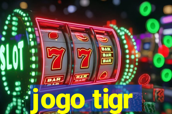 jogo tigr